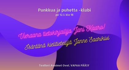Teatteri Avoimet Ovet Punkkua ja puhetta -klubi Jani Kaaro Janne Saarikivi